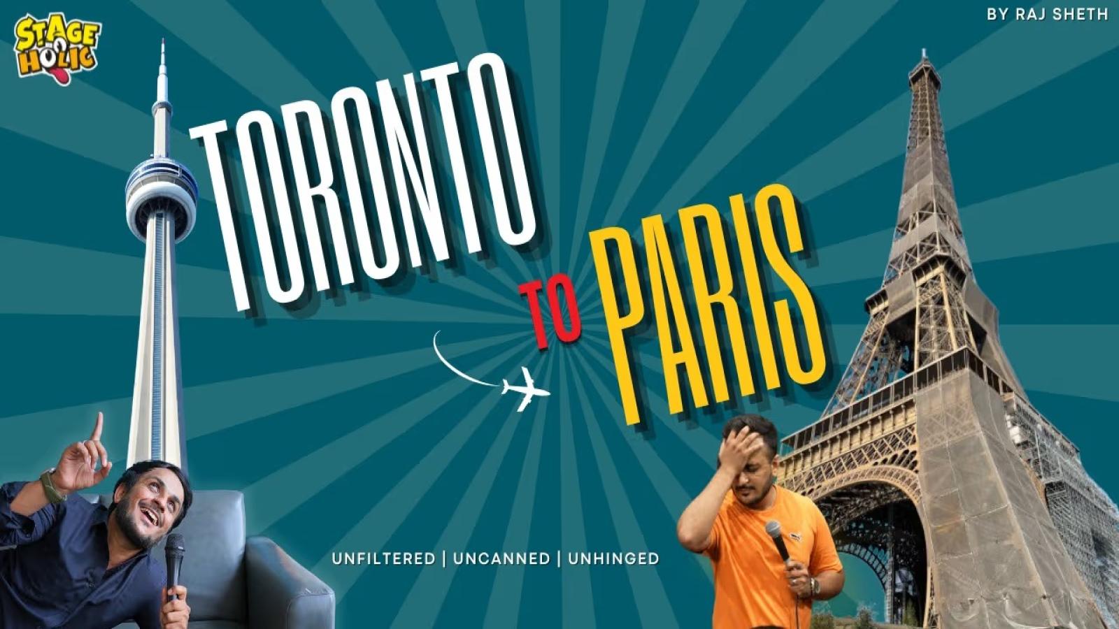 Toronto To Pairs by Raj Sheth