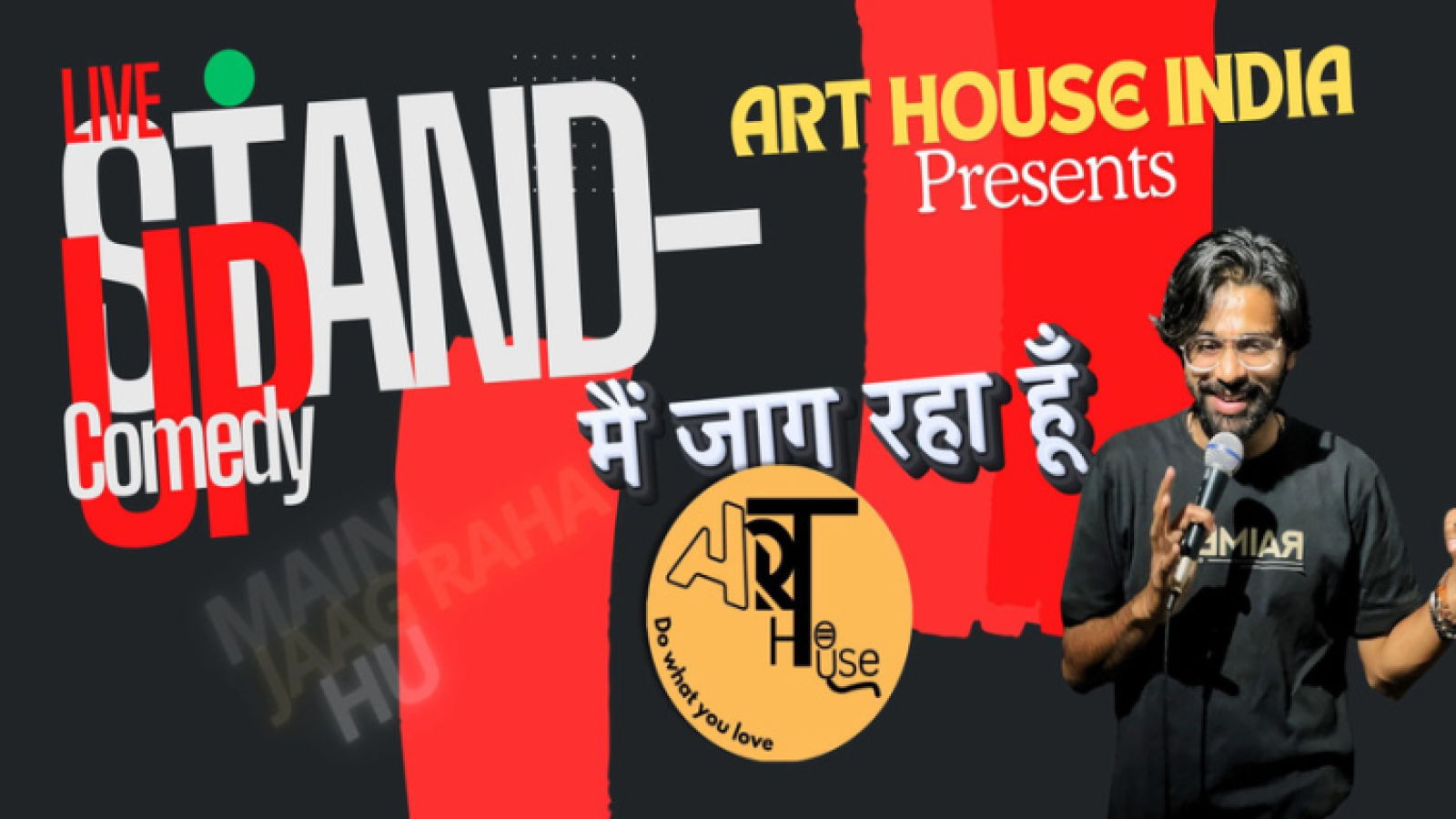 Main Jaag Raha Hu – A Solo Stand-Up Comedy Show
