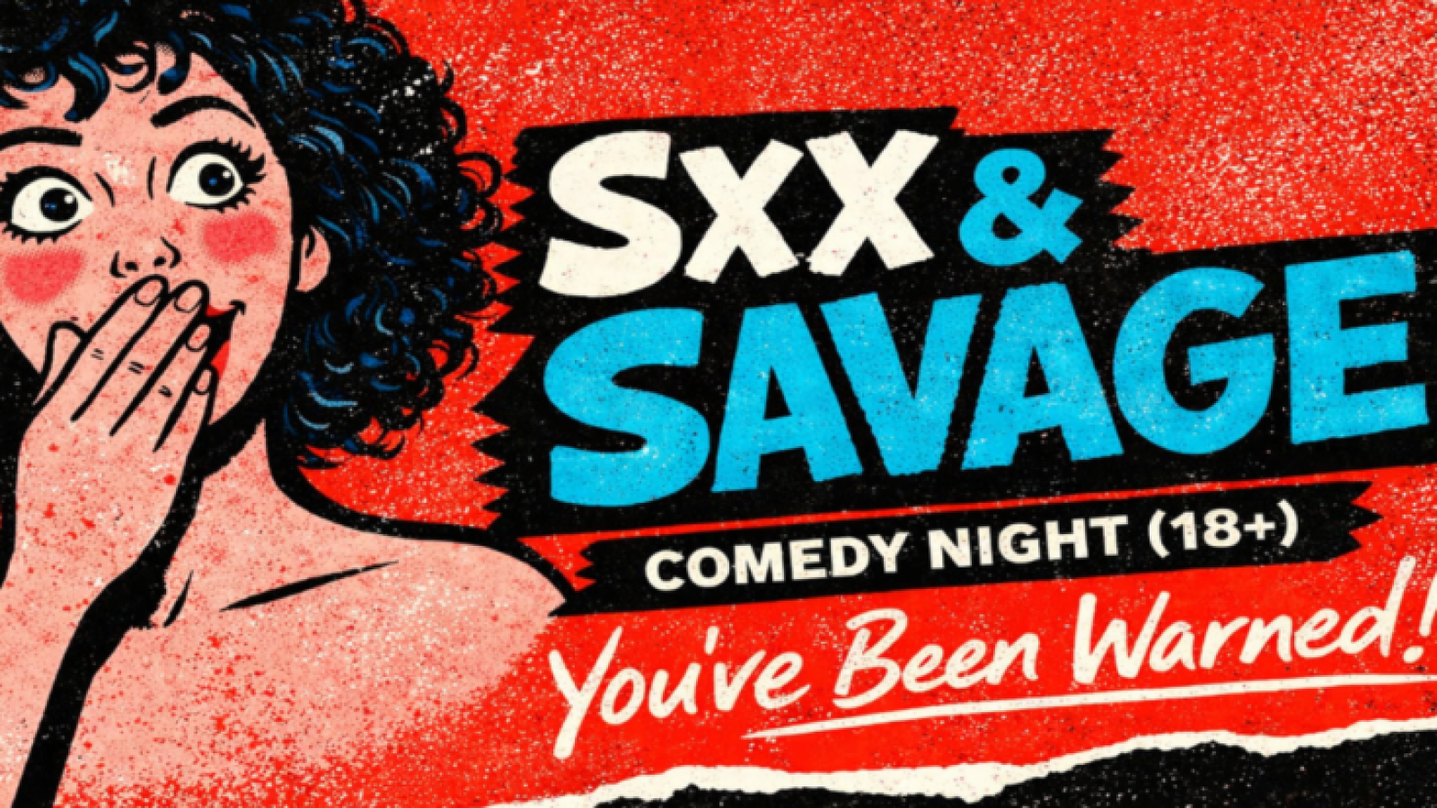 SXX & Savage Comedy Show